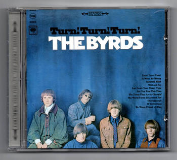 ザ・バーズ / The Byrds - Turn! Turn! Turn!　1965年作品
