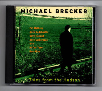 マイケル・ブレッカー / テイルズ・フロム・ザ・ハドソン　1996年　パット・メセニー (g)